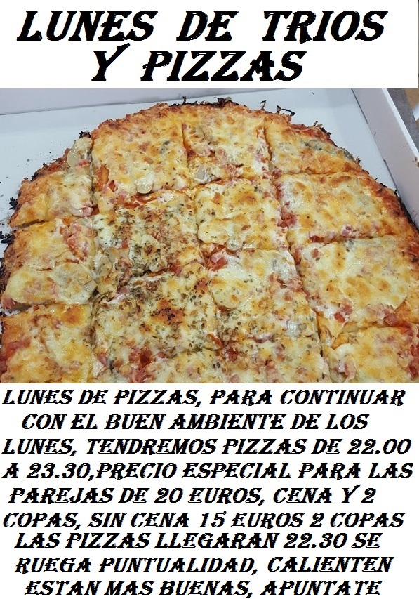 Lunes especial trios y pizzas